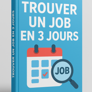 TROUVER UN JOB EN 3 JOURS