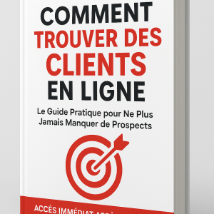 COMMENT TROUVER DES CLIENTS EN LIGNE